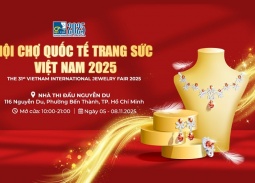 Hội chợ Quốc tế Trang sức Việt Nam 2025: Hội tụ tinh hoa, khám phá công nghệ chế tác hiện đại