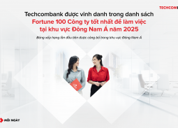 TECHCOMBANK ghi dấu ấn nhờ chiến lược nhân sự quốc tế, lọt Top 100 nơi làm việc tốt nhất Đông Nam Á