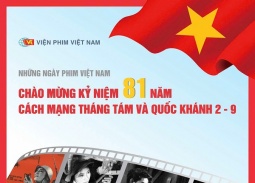Những Ngày phim Việt Nam chào mừng kỷ niệm 81 năm Cách mạng tháng Tám và Quốc khánh 2/9