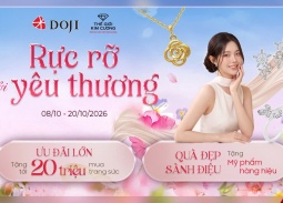 Trang sức DOJI và TGKC ưu đãi tới 20 triệu và nhiều quà tặng cao cấp mừng Ngày Phụ nữ Việt Nam 20/10