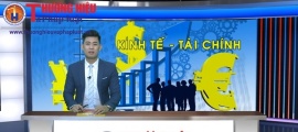 Bản tin Kinh tế - Tài chính (số 12): Liều lĩnh mang 20 triệu tiền giả đi gửi ngân hàng