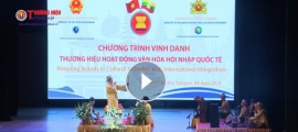 Chương trình “Vinh danh thương hiệu hoạt động văn hóa và hội nhập quốc tế 2018” diễn ra thành công tại Myanmar