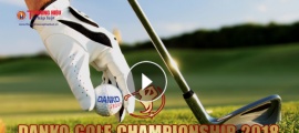Danko Golf Championship trở lại với giải thưởng lên tới hàng tỷ đồng cùng nhiều xe hơi hạng sang