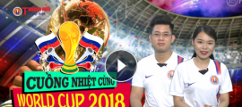 Chương trình 'Cuồng nhiệt cùng World Cup 2018' (Số 2 - 23/6/2018): Nghệ sĩ Chí Trung và tình yêu với Rô 'điệu'