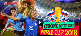 Chương trình 'Cuồng nhiệt cùng World Cup 2018' (Số 4 - 05/07): Tứ kết tranh hùng, vũ điệu Samba rực lửa