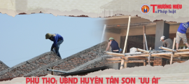Phú Thọ: UBND huyện Tân Sơn “ưu ái” cho nhà thầu có nhiều dấu hiệu sai phạm?