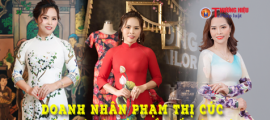 Nhà thiết kế Phạm Thị Cúc - Nữ doanh nhân có niềm đam mê cháy bỏng với áo dài Việt Nam