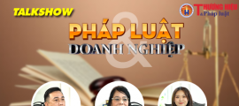 Talkshow Pháp luật & Doanh nghiệp (01): Bản án đã tuyên, vì sao chưa thi hành?