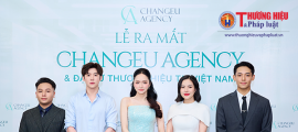 Lễ ra mắt Thương hiệu ChangeU Agency và công bố đại sứ diễn ra thành công