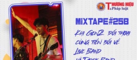MIXTAPE#258 – Khi GenZ “đối thoại” cùng tiền bối về Live Band và Rock Band