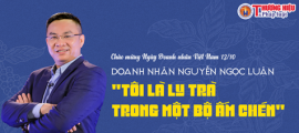 Doanh nhân Nguyễn Ngọc Luận: “Tôi là ly trà trong một bộ ấm chén”