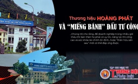 Thương hiệu Hoàng Phát và “miếng bánh” đầu tư công