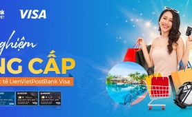 Ngân hàng Bưu điện Liên Việt ra mắt thẻ quốc tế LienVietPostBank Visa