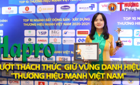 Hapro vượt thách thức, tiếp tục giữ vững danh hiệu 'Thương hiệu mạnh Việt Nam'