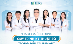 Dr. Care: Nha khoa tiên phong ứng dụng công nghệ cao trong trồng răng Implant