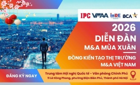 Diễn đàn M&A mùa xuân 2026: Đồng kiến tạo thị trường M&A Việt Nam