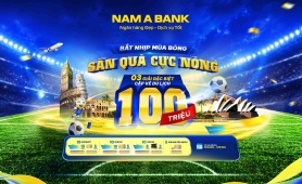 Cuồng nhiệt cùng ngày hội bóng đá lớn nhất hành tinh: Nam A Bank tung chương trình ưu đãi cực chất