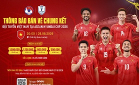 VFF công bố vé xem chung kết Việt Nam với Thái Lan tại Mỹ Đình