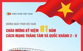 Những Ngày phim Việt Nam chào mừng kỷ niệm 81 năm Cách mạng tháng Tám và Quốc khánh 2/9