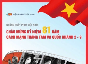 Những Ngày phim Việt Nam chào mừng kỷ niệm 81 năm Cách mạng tháng Tám và Quốc khánh 2/9