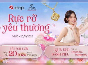 Trang sức DOJI và TGKC ưu đãi tới 20 triệu và nhiều quà tặng cao cấp mừng Ngày Phụ nữ Việt Nam 20/10