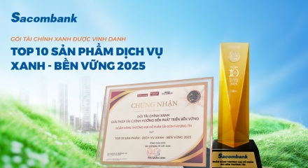 Gói Tài chính Xanh của Sacombank vào Top 10 sản phẩm - dịch vụ xanh và bền vững năm 2025