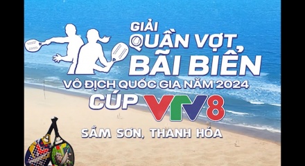 Giải quần vợt bãi biển vô địch quốc gia năm 2024 cúp VTV8 sẽ diễn ra tại Sầm Sơn