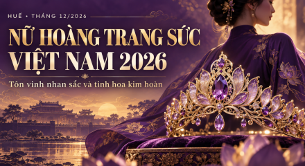 Nữ hoàng Trang sức Việt Nam 2026 công bố lịch chung kết mới tại Huế