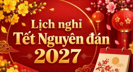 Bộ Nội vụ thông báo lịch nghỉ Tết Nguyên đán Đinh Mùi 2027
