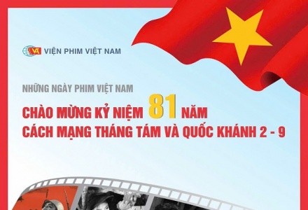 Những Ngày phim Việt Nam chào mừng kỷ niệm 81 năm Cách mạng tháng Tám và Quốc khánh 2/9