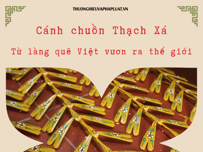 Cánh chuồn Thạch Xá – Đồ chơi thủ công Việt vươn ra thị trường thế giới