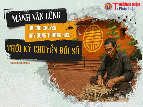 Mành Vân Lũng và câu chuyện xây dựng thương hiệu thời kỳ chuyển đổi số