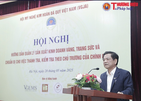 Hội VGJA tổ chức Hội nghị hướng dẫn quản lý sản xuất, kinh doanh vàng và trang sức